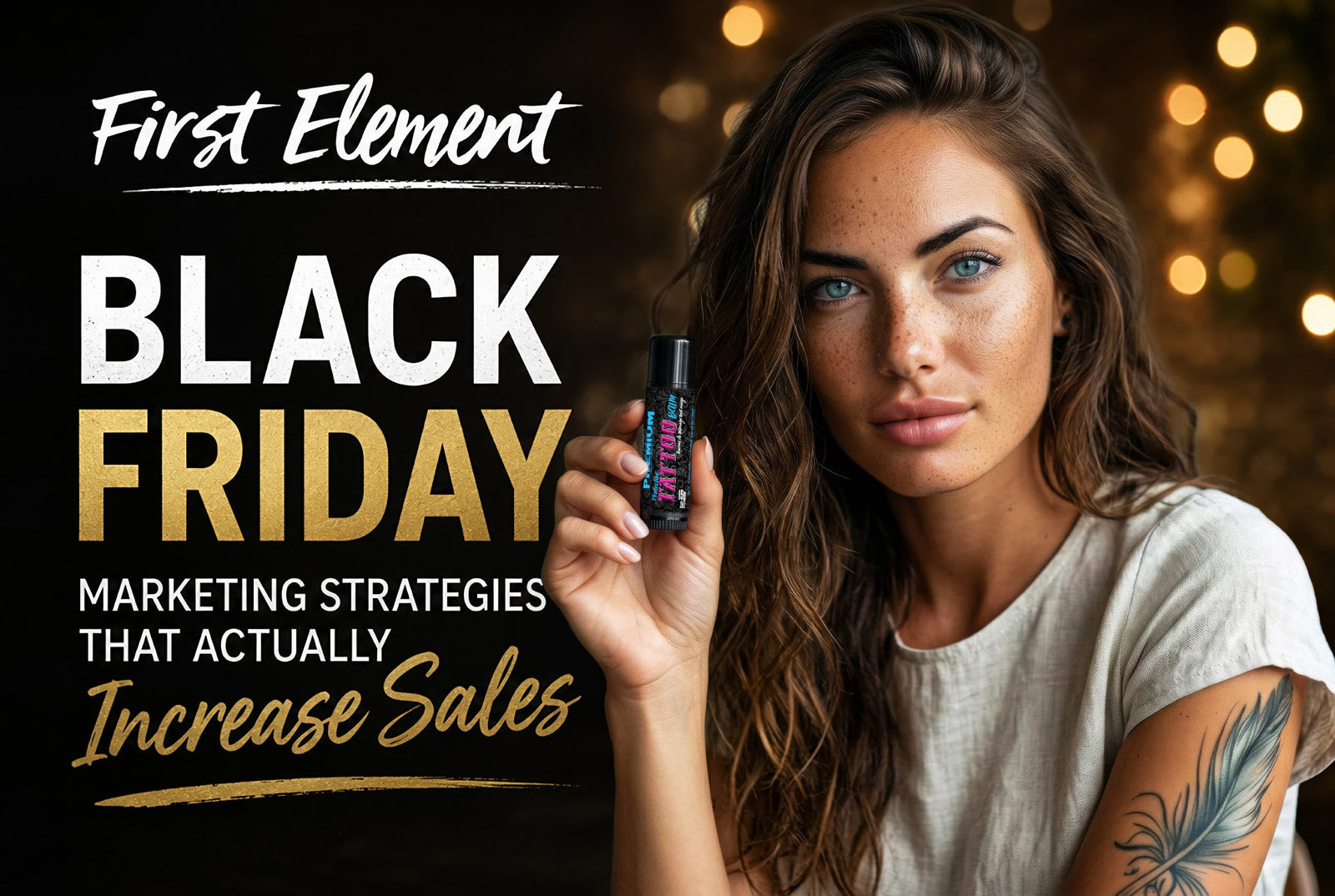 Black Friday Marketing Strategies by First Element