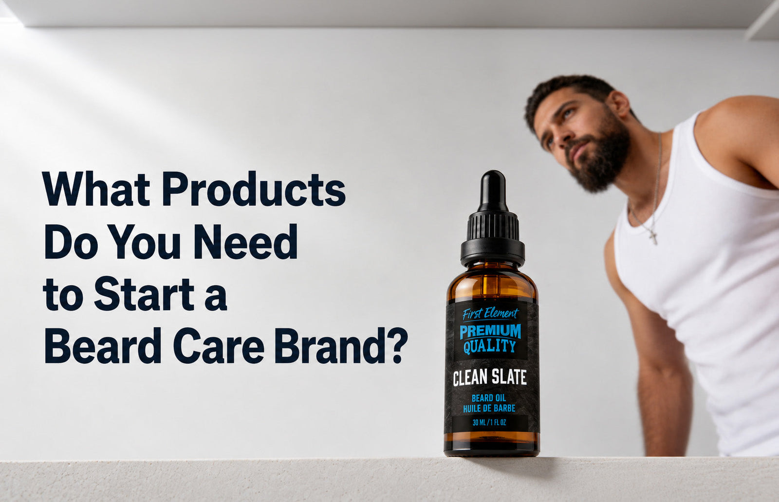 What Products Do You Need to Start a Beard Care Brand?